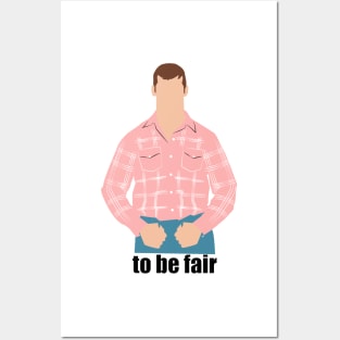 To be fair. Letterkenny Posters and Art